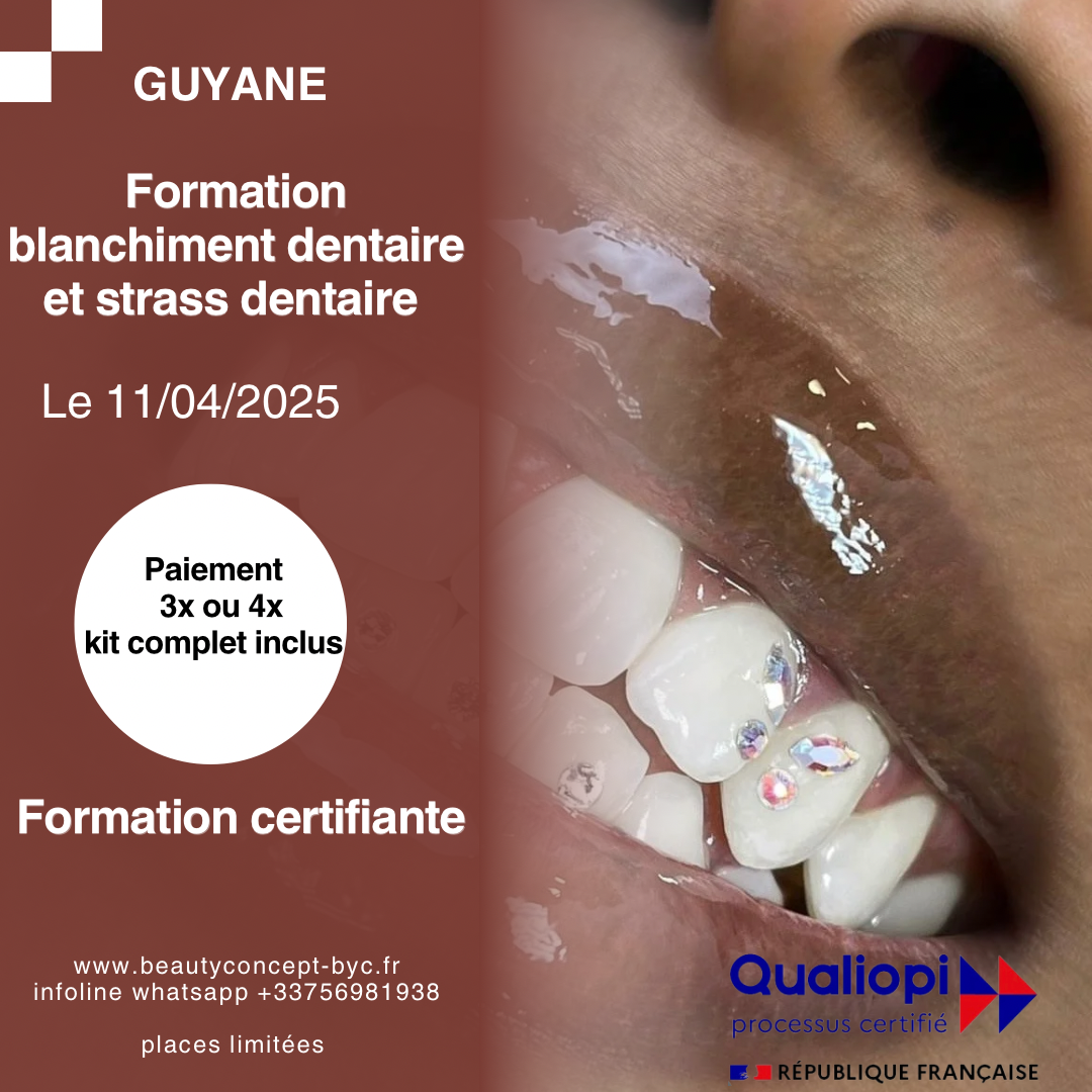 GUYANE FORMATION BLANCHIMENT DENTAIRE ET STRASS DENTAIRE LE 11/04/2025